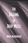 The Digging of Deep Wells