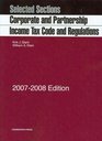 Selected Sections Corporate and Partnership Income Tax Code and Regulations 20072008 ed