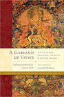A Garland of Views A Guide to View Meditation and Result in the Nine Vehicles