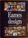 Eames Design The Work of the Office of Charles and Ray Eames