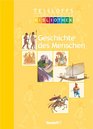 Tessloffs illustrierte Bibliothek Geschichte des Menschen