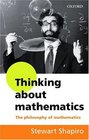 Thinking About Mathematics The Philosophy of Mathematics