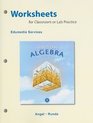 Worksheets for Classroom or Lab Practice for Elementary Algebra for College Students