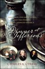 Dinner at Mr Jefferson's Three Men Five Great Wines and the Evening that Changed America