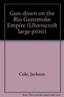 GunDown on the Rio and Gunsmoke Empire