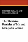 The Theatrical Rambles of Mr and Mrs John Greene