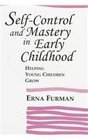 SelfControl and Mastery in Early Childhood Helping Young Children Grow