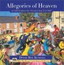 Allegories of Heaven An Artist Explores the Greatest Story Ever Told