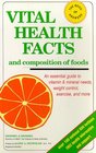 Vital Health Facts and Composition of Foods An Essential Guide to Vitamin and Mineral Needs Weight Control and More