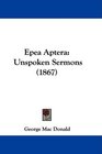 Epea Aptera Unspoken Sermons