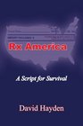 Rx America A Script for Survival