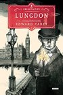 Lungdon: Book Three (The Iremonger Trilogy)