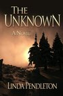 The Unknown A Novel