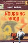 Mourning Wood A Novel