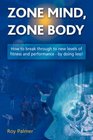 Zone Mind Zone Body
