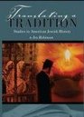 Translating a Tradition Studies in American Jewish History