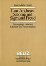Lou AndreasSalome mit Sigmund Freud Grenzgange zwischen Literatur und Psychoanalyse