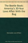 The Beetle Book America's 30Year Love Affair With the Bug