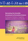 Harvesting the Scientific Investment in Prevention Science to Promote Children's Cognitive Affective and Behavioral Health Workshop Summary