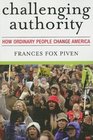 Challenging Authority How Ordinary People Change America