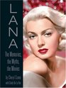 Lana Turner The Memories the Myths the Movies