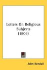 Letters On Religious Subjects