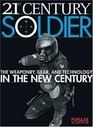 21st Century Soldier The Weaponry Gear and Technology of the Military in the New Century