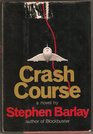 Crash course A novel