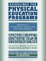 Guidelines for Physical Education Programs Standards Objectives and Assessments for Grades K12