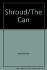Shroud/the Can