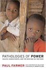 Pathologies of Power Health Human Rights and the New War on the Poor