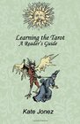 Learning the Tarot A Reader's Guide
