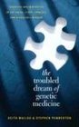 The Troubled Dream of Genetic Medicine Ethnicity and Innovation in TaySachs Cystic Fibrosis and Sickle Cell Disease