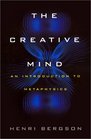 The Creative Mind: An Introduction to Metaphysics