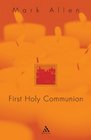 First Holy Communion A Parent's Preparation