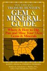 The Treasure Hunter's Gem  Mineral Guides to the U.S.A.: Where  How to Dig, Pan, and Mine Your Own Gems  Minerals : Southeast States (Treasure Hunter's Gem  Mineral Guides)