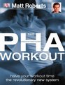 The PHA Workout