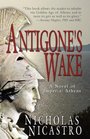 Antigone's Wake A Novel of Imperial Athens