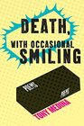 Death With Occasional Smiling