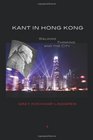 Kant in Hong Kong Walking Thinking and the City