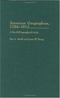 American Geographers 17841812 A BioBibliographical Guide