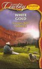 White Gold (Rawhide & Lace) (Marry Me, Cowboy, No 27)