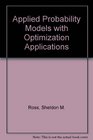 Applied Probability Models With Optimization Applications