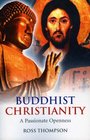 Buddhist Christianity A Passionate Openness