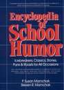Encyclopedia of School Humor Icebreakers Classics Stories Puns  Roasts for All Occasions