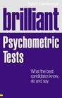 Brilliant Psychometric Tests What the best candidates know do and say