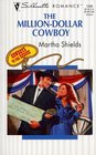 The Million Dollar Cowboy (Cowboys to the Rescue) (Silhouette Romance, No 1346)
