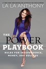The Power Playbook Rules for Independence Money and Success