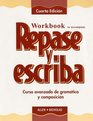 Workbook to accompany Repase y escriba Curso avanzado de gramatica y composicin