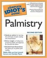 The Complete Idiot's Guide to Palmistry Second Edition